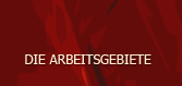 Die Arbeitsgebiete